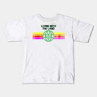 Living With The Land Kids T-Shirt